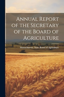 Couverture_Annual Report of the Secretary of the Board of Agriculture