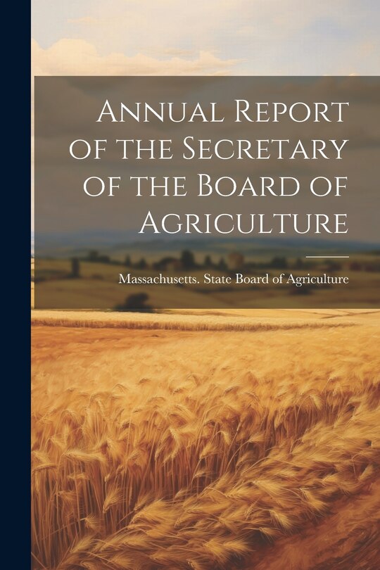 Couverture_Annual Report of the Secretary of the Board of Agriculture