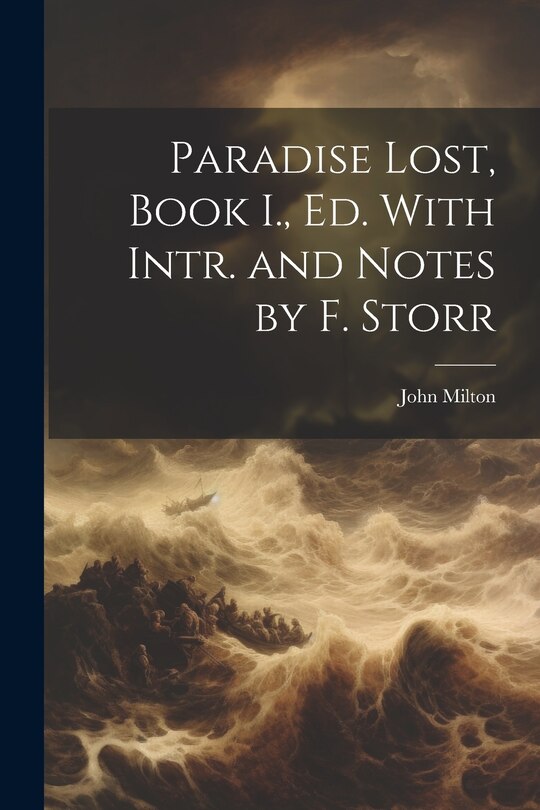 Front cover_Paradise Lost, Book I., Ed. With Intr. and Notes by F. Storr