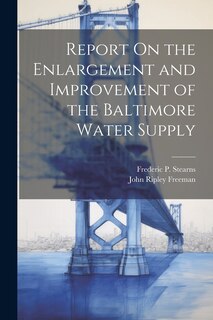 Front cover_Report On the Enlargement and Improvement of the Baltimore Water Supply