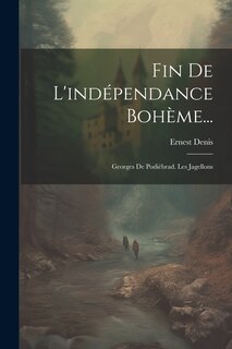 Couverture_Fin De L'indépendance Bohème...