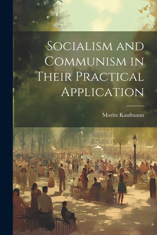 Front cover_Socialism and Communism in Their Practical Application