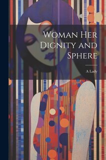 Front cover_Woman Her Dignity and Sphere