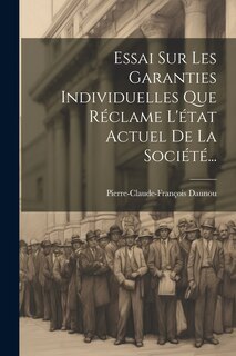 Front cover_Essai Sur Les Garanties Individuelles Que Réclame L'état Actuel De La Société...