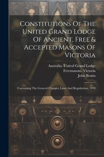 Couverture_Constitutions Of The United Grand Lodge Of Ancient, Free & Accepted Masons Of Victoria