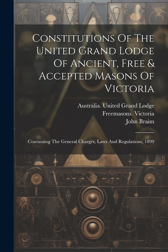 Couverture_Constitutions Of The United Grand Lodge Of Ancient, Free & Accepted Masons Of Victoria