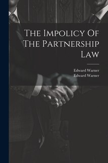 Couverture_The Impolicy Of The Partnership Law