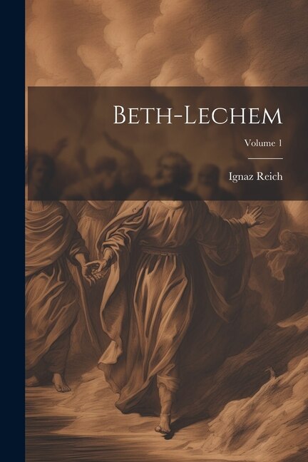 Front cover_Beth-lechem; Volume 1