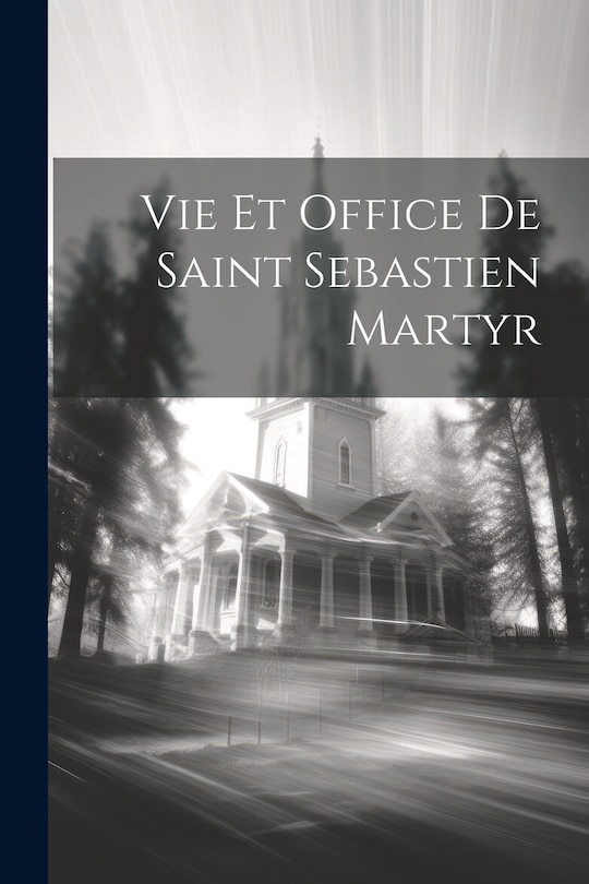 Front cover_Vie Et Office De Saint Sebastien Martyr
