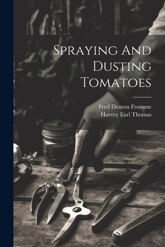 Front cover_Spraying And Dusting Tomatoes