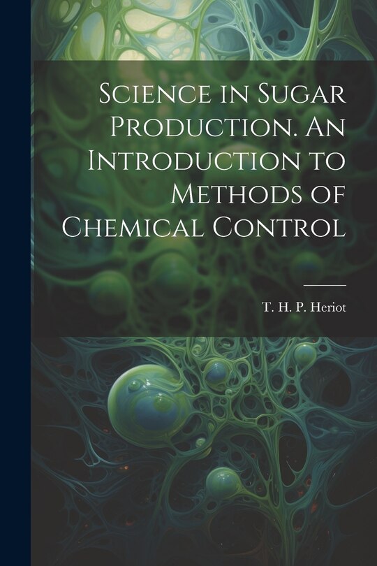 Couverture_Science in Sugar Production. An Introduction to Methods of Chemical Control