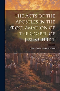 Couverture_The Acts of the Apostles in the Proclamation of the Gospel of Jesus Christ