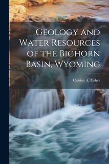 Front cover_Geology and Water Resources of the Bighorn Basin, Wyoming