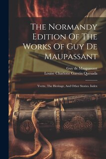 Front cover_The Normandy Edition Of The Works Of Guy De Maupassant