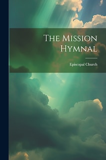 The Mission Hymnal