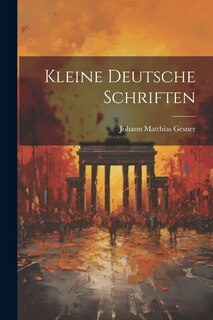 Front cover_Kleine Deutsche Schriften
