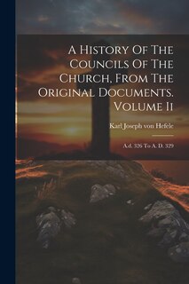 Front cover_A History Of The Councils Of The Church, From The Original Documents. Volume Ii
