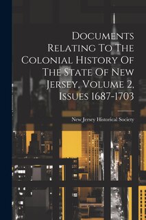 Couverture_Documents Relating To The Colonial History Of The State Of New Jersey, Volume 2, Issues 1687-1703