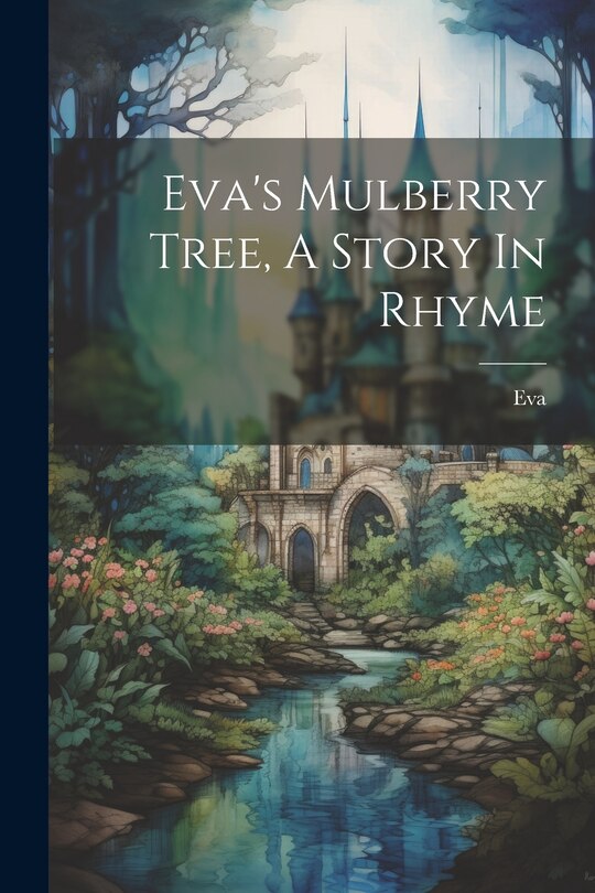 Front cover_Eva's Mulberry Tree, A Story In Rhyme