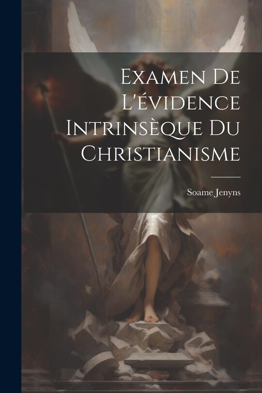 Couverture_Examen De L'évidence Intrinsèque Du Christianisme