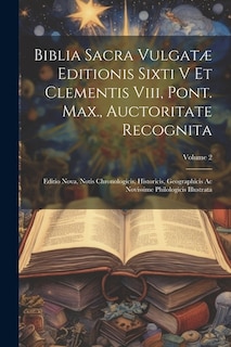 Front cover_Biblia Sacra Vulgatæ Editionis Sixti V Et Clementis Viii, Pont. Max., Auctoritate Recognita