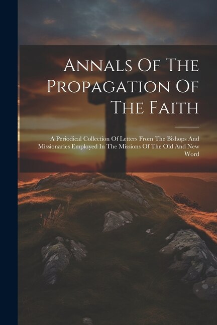 Front cover_Annals Of The Propagation Of The Faith