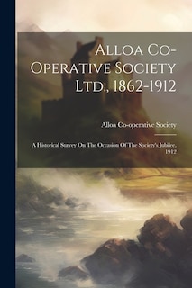 Front cover_Alloa Co-operative Society Ltd., 1862-1912
