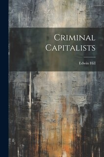Front cover_Criminal Capitalists