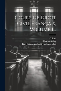 Cours De Droit Civil Français, Volume 1...