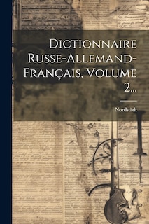 Couverture_Dictionnaire Russe-allemand-français, Volume 2...