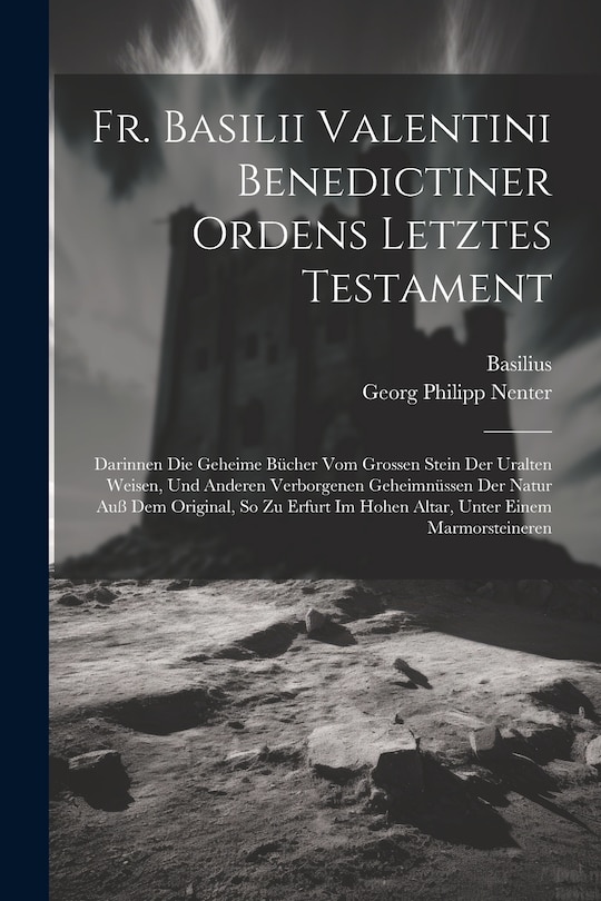 Front cover_Fr. Basilii Valentini Benedictiner Ordens Letztes Testament