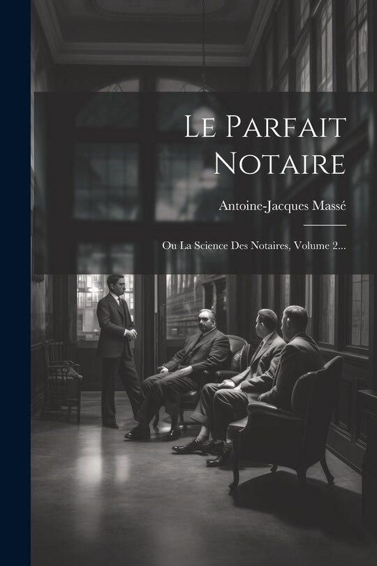 Couverture_Le Parfait Notaire
