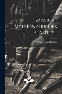 Front cover_Manuel Vétérinaire Des Plantes...