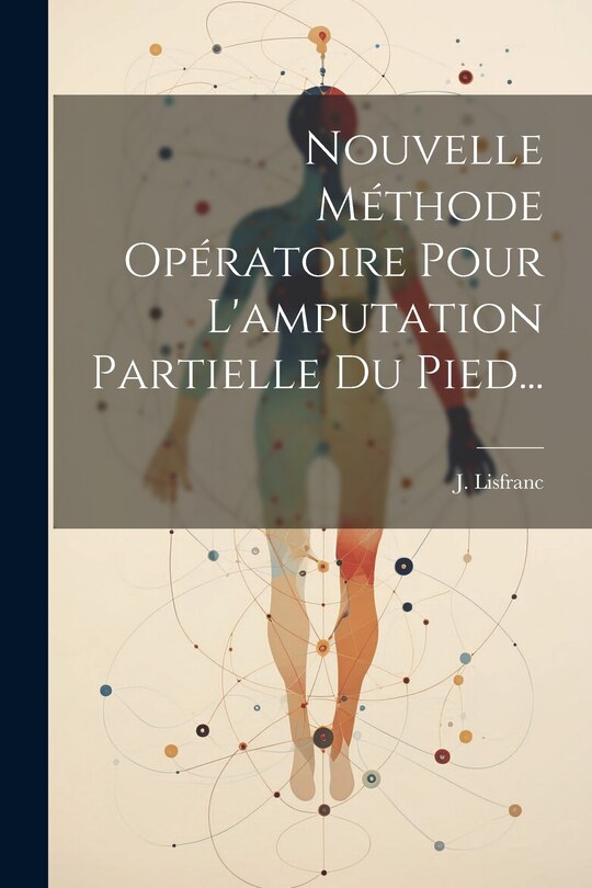 Front cover_Nouvelle Méthode Opératoire Pour L'amputation Partielle Du Pied...