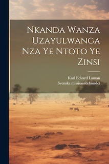 Front cover_Nkanda Wanza Uzayulwanga Nza Ye Ntoto Ye Zinsi