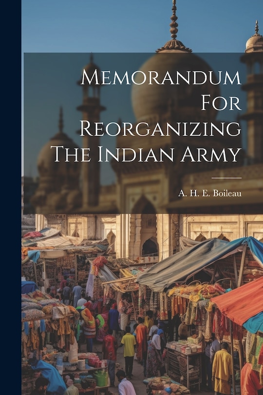Couverture_Memorandum For Reorganizing The Indian Army