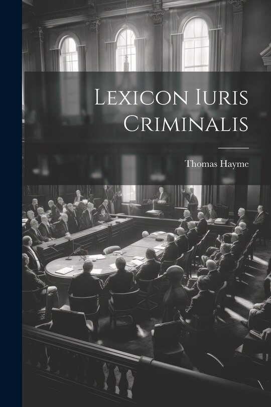 Front cover_Lexicon Iuris Criminalis
