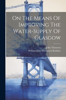 Front cover_On The Means Of Improving The Water-supply Of Glasgow