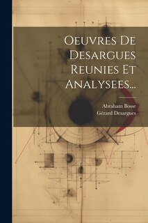 Couverture_Oeuvres De Desargues Reunies Et Analysees...