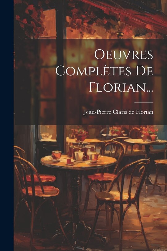 Couverture_Oeuvres Complètes De Florian...