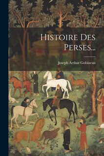 Couverture_Histoire Des Perses...