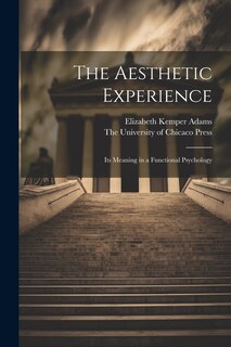 Couverture_The Aesthetic Experience; its Meaning in a Functional Psychology