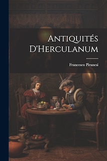 Couverture_Antiquit&eacute;s D'Herculanum