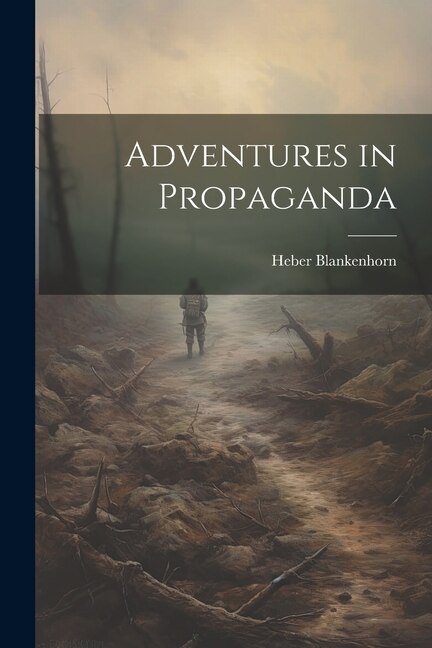 Front cover_Adventures in Propaganda