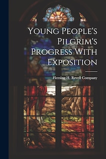 Front cover_Young People's Pilgrim's Progress With Exposition
