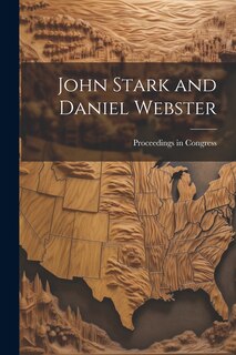 Front cover_John Stark and Daniel Webster