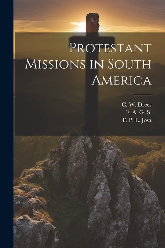 Front cover_Protestant Missions in South America
