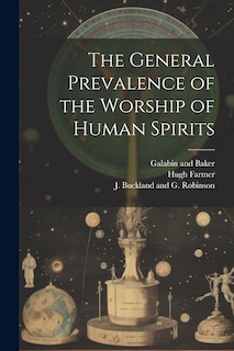 Front cover_The General Prevalence of the Worship of Human Spirits