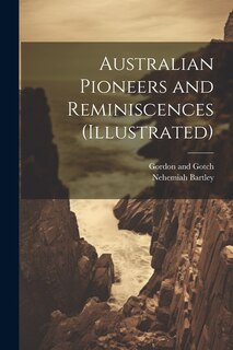 Couverture_Australian Pioneers and Reminiscences (illustrated)