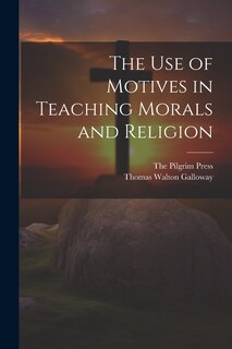 Couverture_The Use of Motives in Teaching Morals and Religion